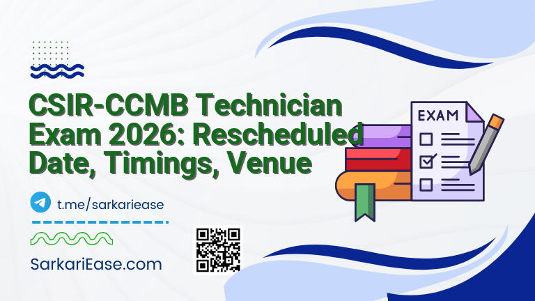 CSIR-CCMB Technician Exam 2026: Rescheduled Date, Timings, Venue