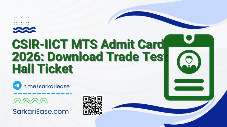 CSIR-IICT MTS Admit Card 2026: Download Trade Test Hall Ticket