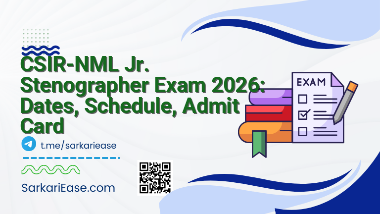 CSIR-NML Jr. Stenographer Exam 2026: Dates, Schedule, Admit Card