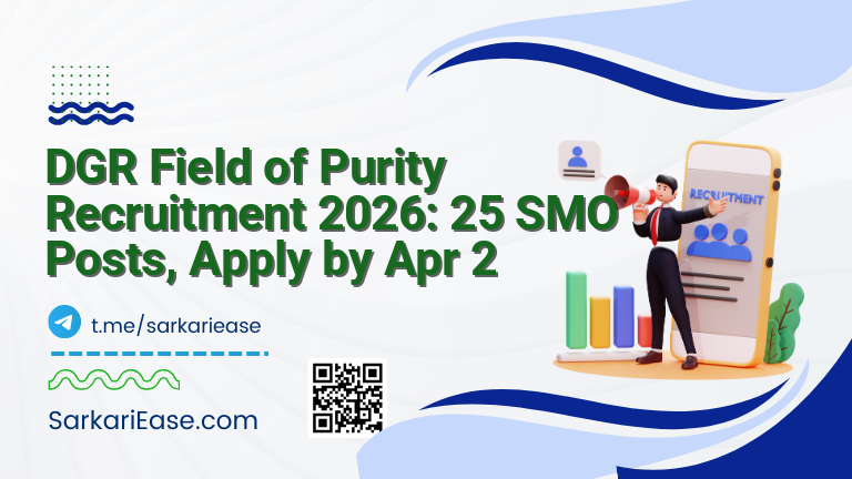 DGR Field of Purity Recruitment 2026: 25 SMO Posts, Apply by Apr 2