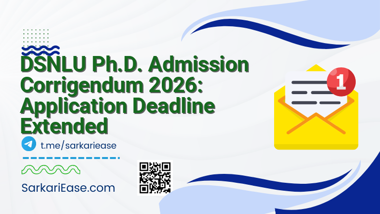 DSNLU Ph.D. Admission Corrigendum 2026: Application Deadline Extended