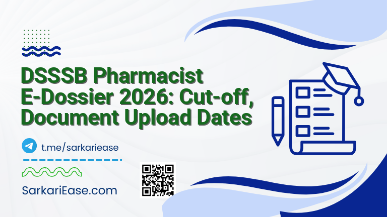 DSSSB Pharmacist E-Dossier 2026: Cut-off, Document Upload Dates
