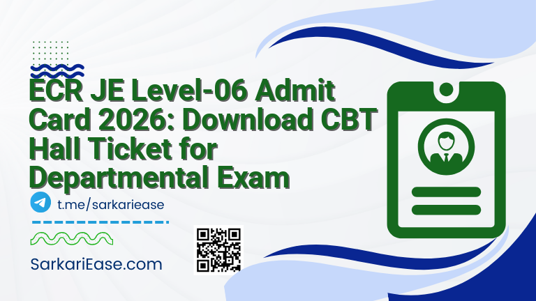 ECR JE Level-06 Admit Card 2026: Download CBT Hall Ticket for Departmental Exam