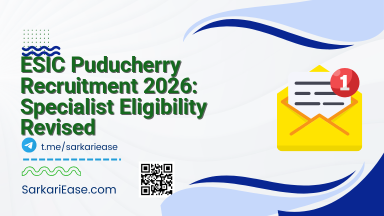 ESIC Puducherry Recruitment 2026: Specialist Eligibility Revised