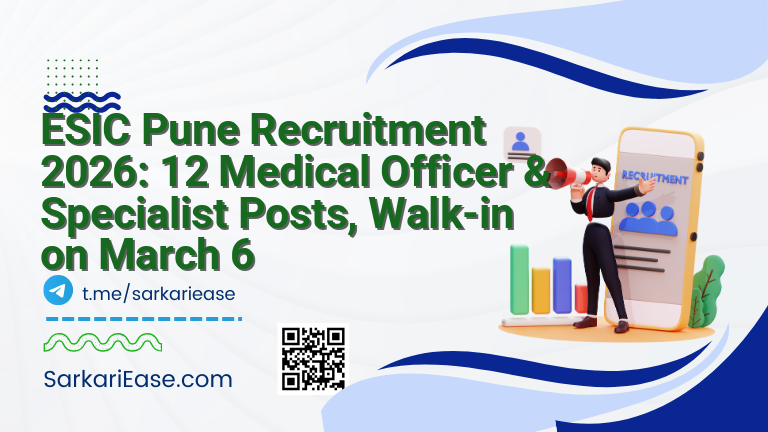 ESIC Pune Recruitment 2026: 12 Medical Officer & Specialist Posts, Walk-in on March 6