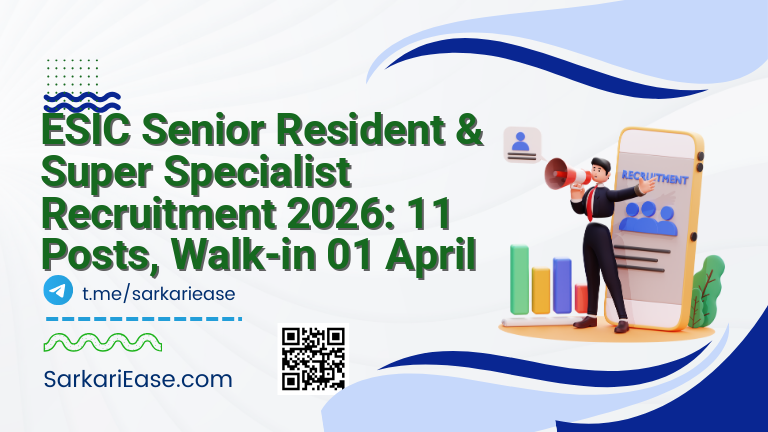 ESIC Senior Resident & Super Specialist Recruitment 2026: 11 Posts, Walk-in 01 April