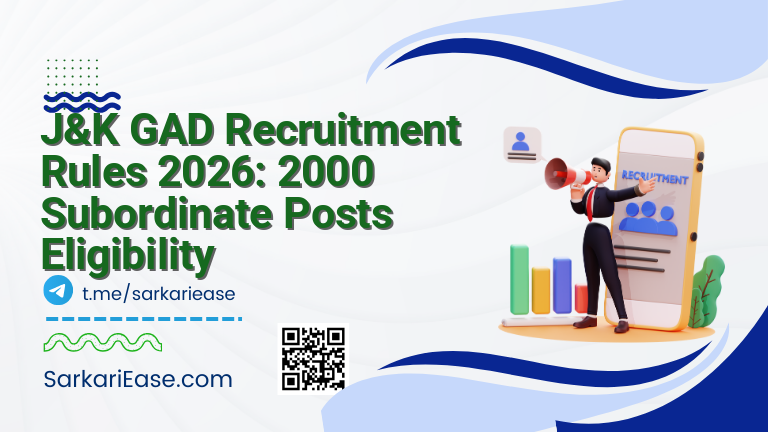 J&K GAD Recruitment Rules 2026: 2000 Subordinate Posts Eligibility