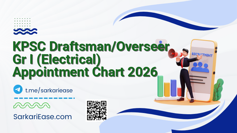 KPSC Draftsman/Overseer Gr I (Electrical) Appointment Chart 2026