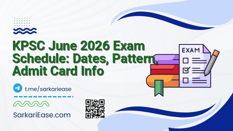 KPSC June 2026 Exam Schedule: Dates, Pattern, Admit Card Info