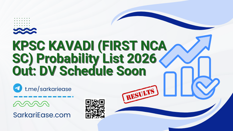 KPSC KAVADI (FIRST NCA SC) Probability List 2026 Out: DV Schedule Soon