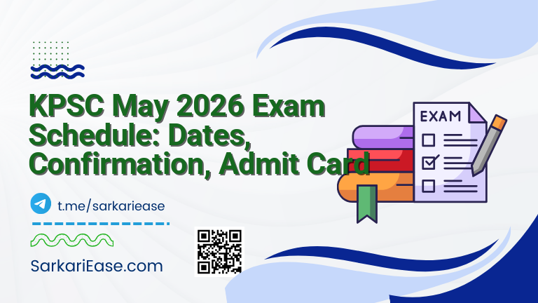 KPSC May 2026 Exam Schedule: Dates, Confirmation, Admit Card