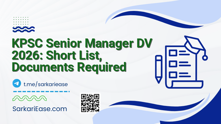 KPSC Senior Manager DV 2026: Short List, Documents Required