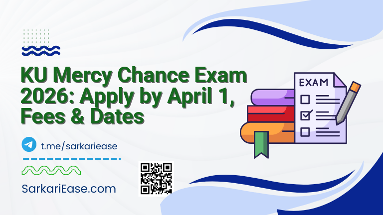 KU Mercy Chance Exam 2026: Apply by April 1, Fees & Dates