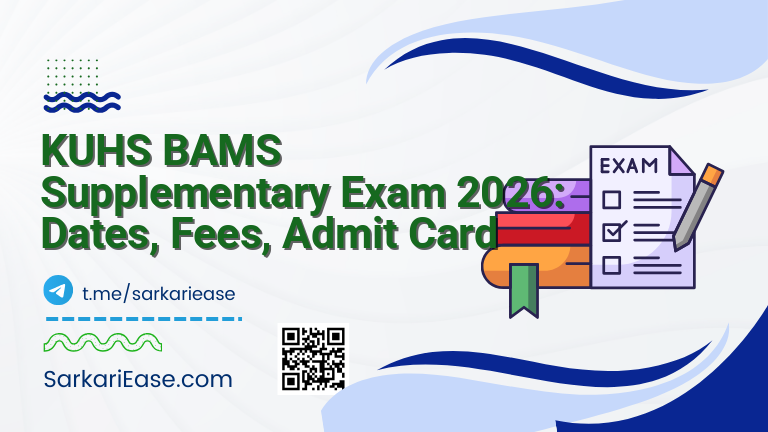 KUHS BAMS Supplementary Exam 2026: Dates, Fees, Admit Card