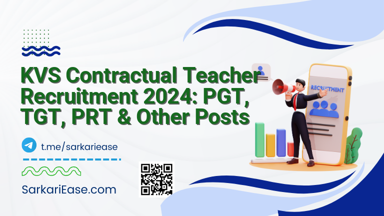 KVS Contractual Teacher Recruitment 2024: PGT, TGT, PRT & Other Posts
