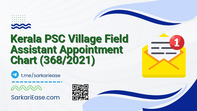 Kerala PSC Village Field Assistant Appointment Chart (368/2021)