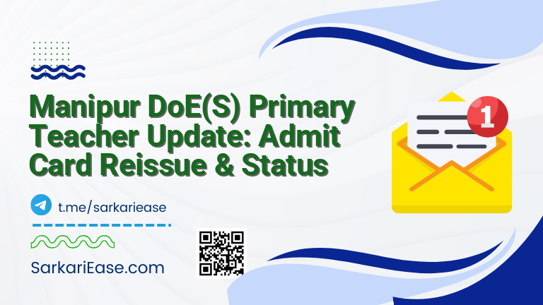 Manipur DoE(S) Primary Teacher Update: Admit Card Reissue & Status