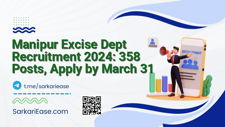 Manipur Excise Dept Recruitment 2024: 358 Posts, Apply by March 31