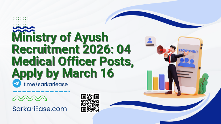 Ministry of Ayush Recruitment 2026: 04 Medical Officer Posts, Apply by March 16