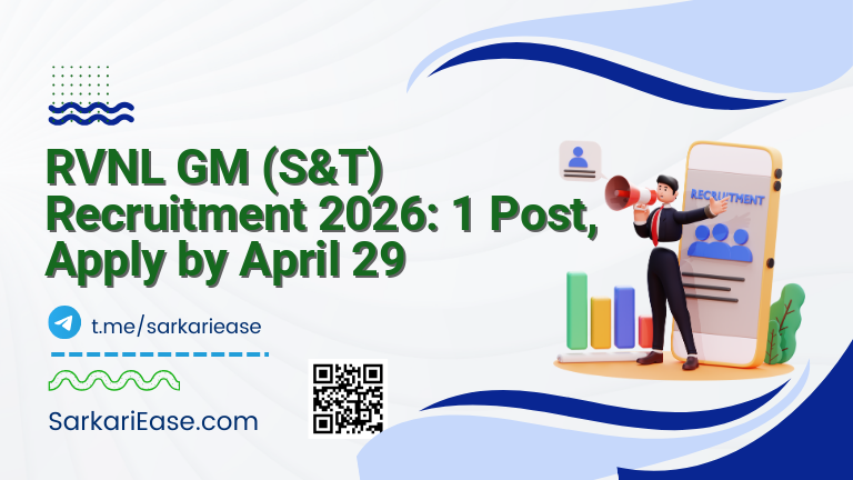 RVNL GM (S&T) Recruitment 2026: 1 Post, Apply by April 29