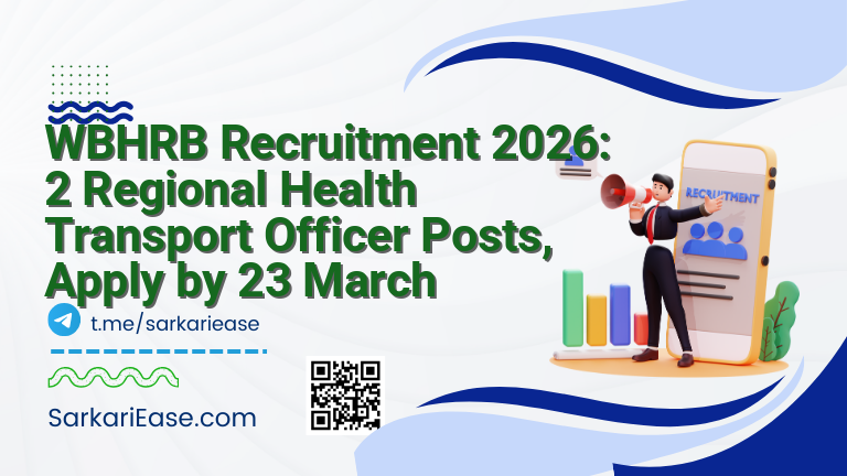WBHRB Recruitment 2026: 2 Regional Health Transport Officer Posts, Apply by 23 March
