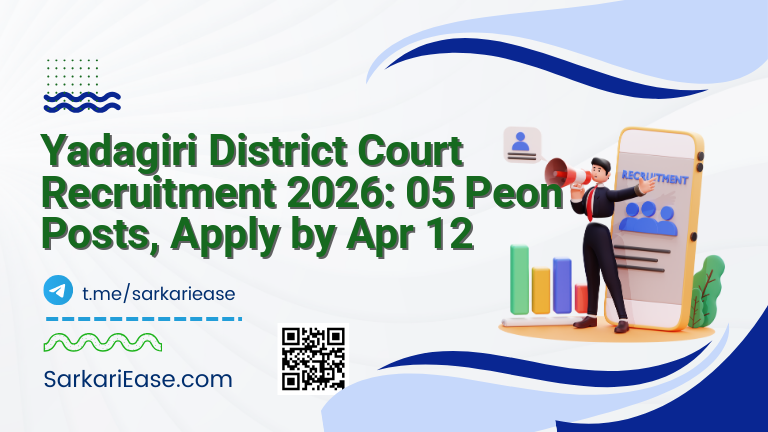 Yadagiri District Court Recruitment 2026: 05 Peon Posts, Apply by Apr 12