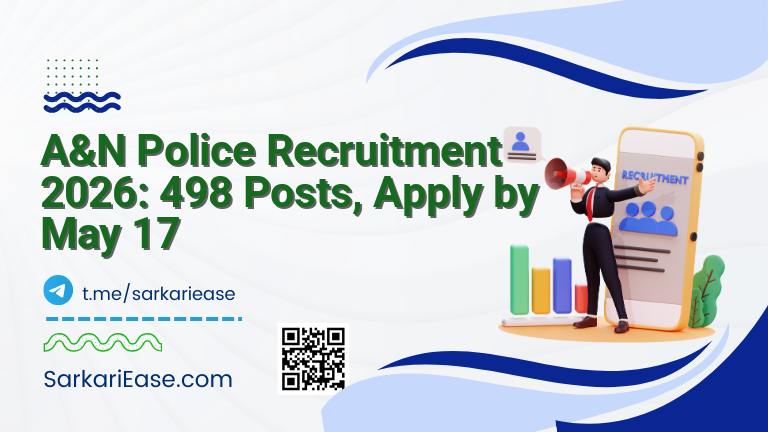 A&N Police Recruitment 2026: 498 Posts, Apply by May 17