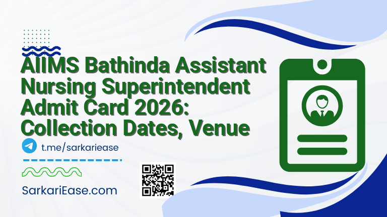 AIIMS Bathinda Assistant Nursing Superintendent Admit Card 2026: Collection Dates, Venue