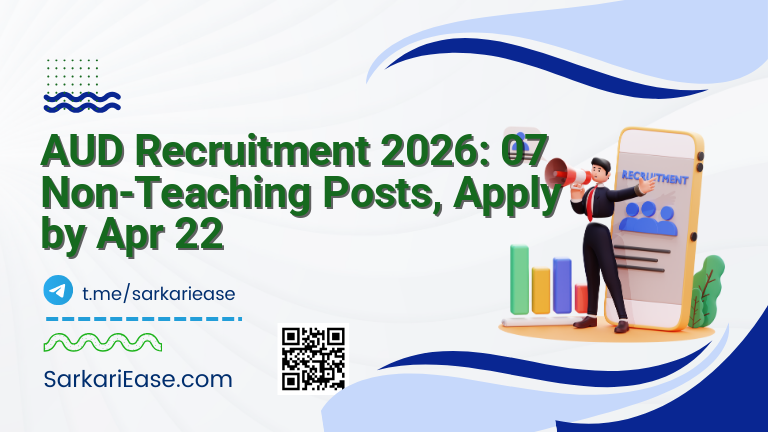 AUD Recruitment 2026: 07 Non-Teaching Posts, Apply by Apr 22