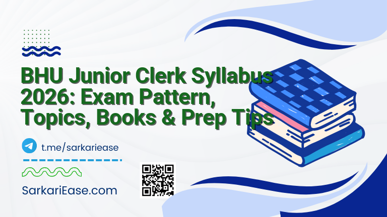 BHU Junior Clerk Syllabus 2026: Exam Pattern, Topics, Books & Prep Tips