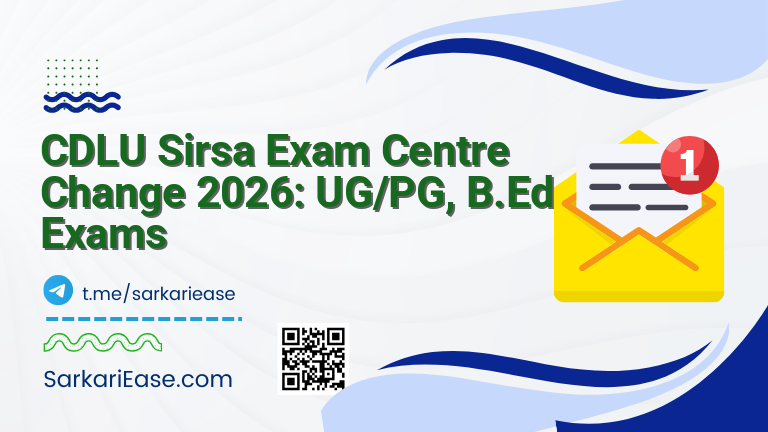 CDLU Sirsa Exam Centre Change 2026: UG/PG, B.Ed Exams
