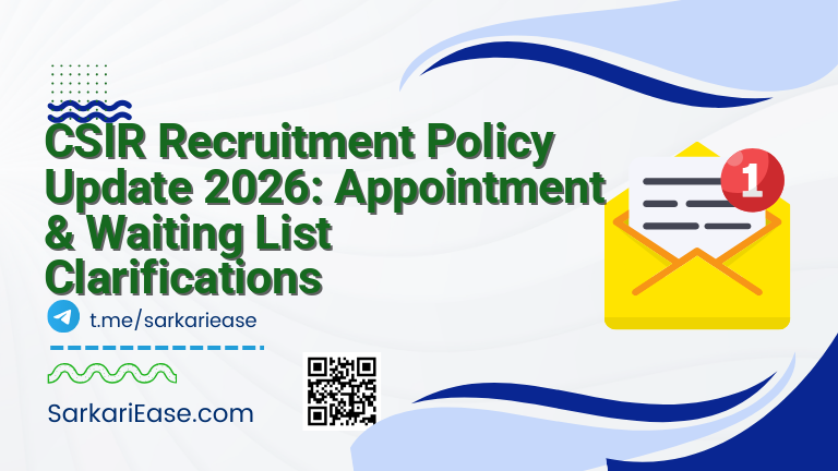 CSIR Recruitment Policy Update 2026: Appointment & Waiting List Clarifications