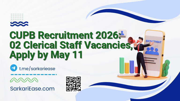 CUPB Recruitment 2026: 02 Clerical Staff Vacancies, Apply by May 11