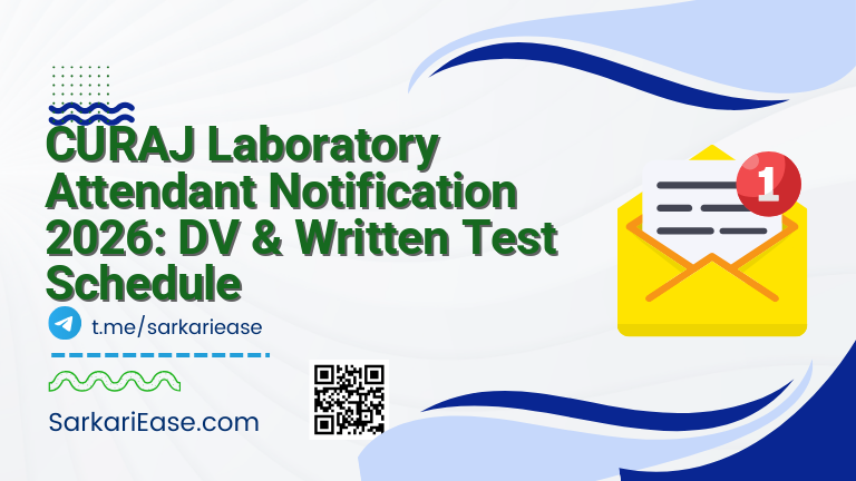 CURAJ Laboratory Attendant Notification 2026: DV & Written Test Schedule