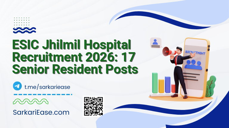 ESIC Jhilmil Hospital Recruitment 2026: 17 Senior Resident Posts