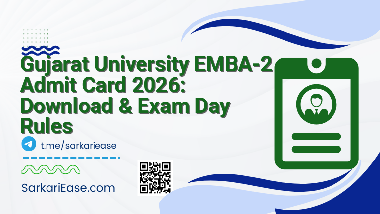 Gujarat University EMBA-2 Admit Card 2026: Download & Exam Day Rules