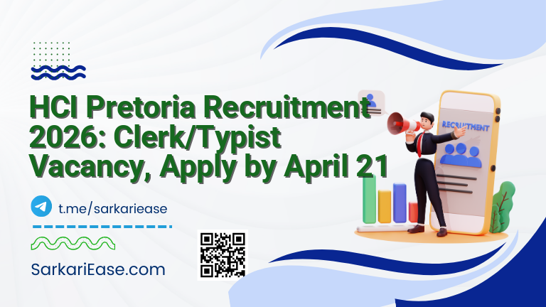 HCI Pretoria Recruitment 2026: Clerk/Typist Vacancy, Apply by April 21