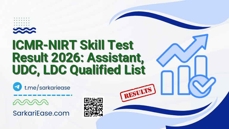 ICMR-NIRT Skill Test Result 2026: Assistant, UDC, LDC Qualified List