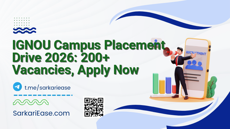 IGNOU Campus Placement Drive 2026: 200+ Vacancies, Apply Now