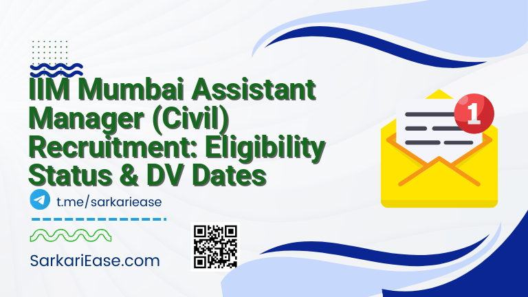 IIM Mumbai Assistant Manager (Civil) Recruitment: Eligibility Status & DV Dates