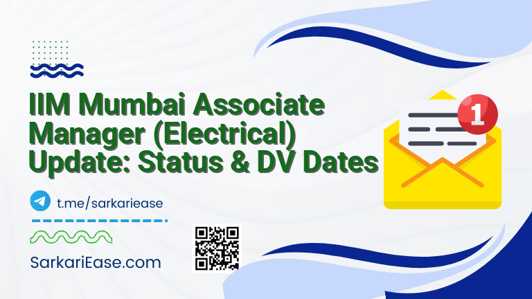 IIM Mumbai Associate Manager (Electrical) Update: Status & DV Dates