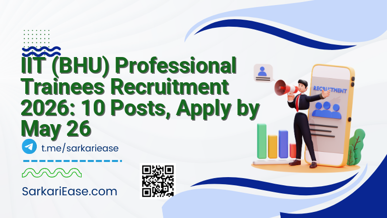 IIT (BHU) Professional Trainees Recruitment 2026: 10 Posts, Apply by May 26