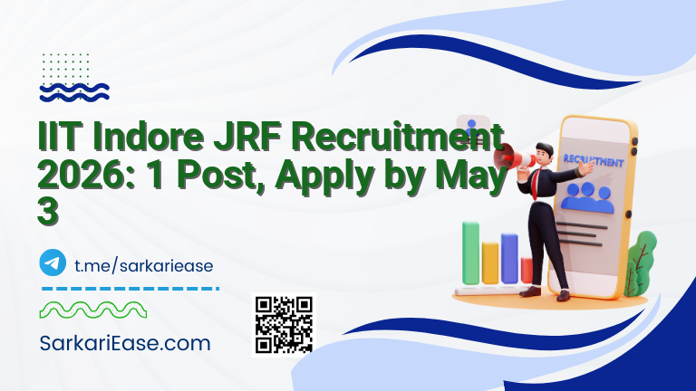 IIT Indore JRF Recruitment 2026: 1 Post, Apply by May 3