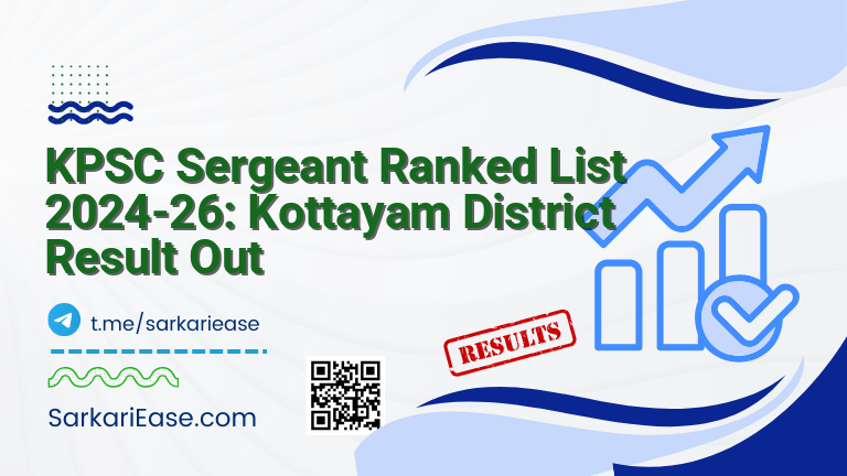 KPSC Sergeant Ranked List 2024-26: Kottayam District Result Out