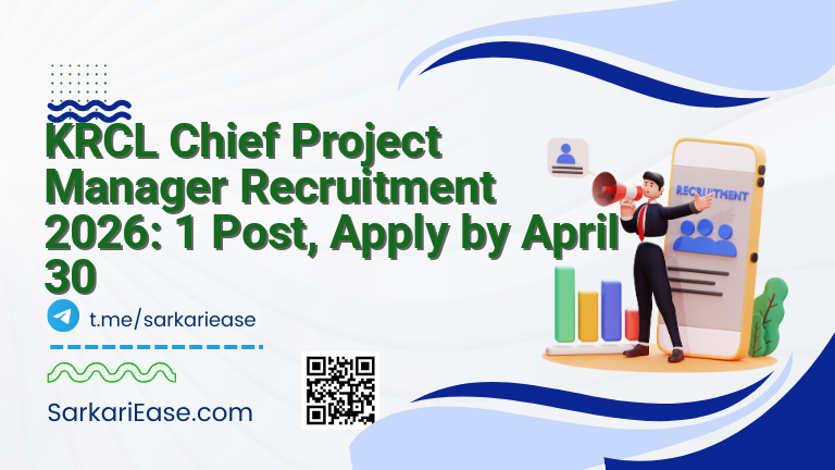 KRCL Chief Project Manager Recruitment 2026: 1 Post, Apply by April 30