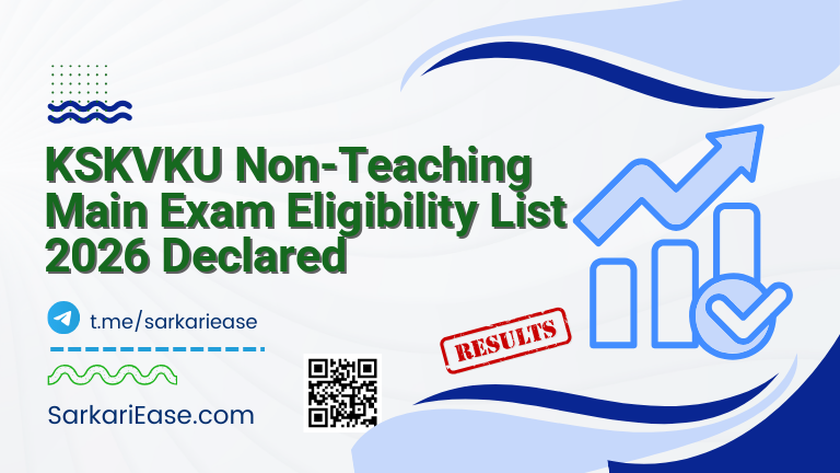 KSKVKU Non-Teaching Main Exam Eligibility List 2026 Declared