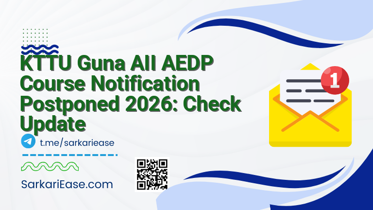 KTTU Guna AII AEDP Course Notification Postponed 2026: Check Update