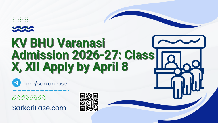 KV BHU Varanasi Admission 2026-27: Class X, XII Apply by April 8