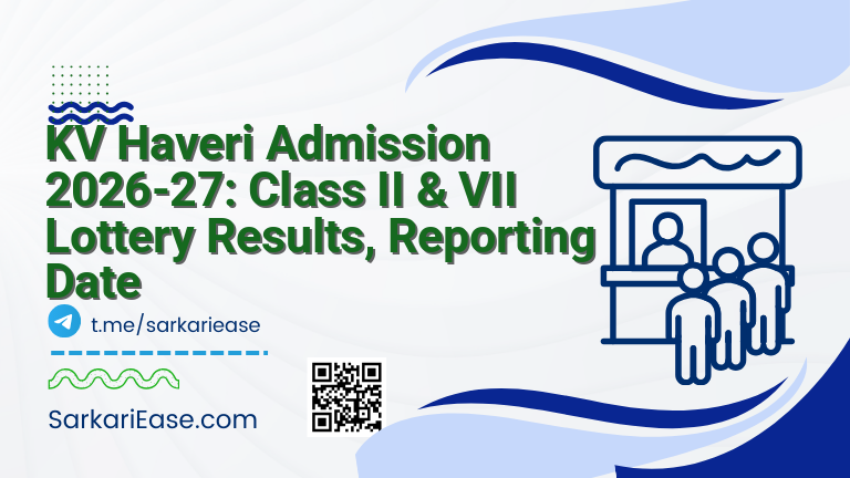 KV Haveri Admission 2026-27: Class II & VII Lottery Results, Reporting Date