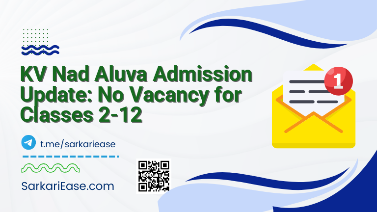 KV Nad Aluva Admission Update: No Vacancy for Classes 2-12